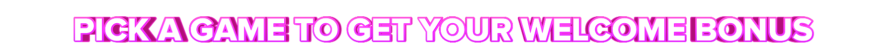 Crypto Games PICK A GAME TO GET YOUR WELCOME BONUS